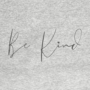 Be Kind T-Shirt